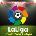 Trực Tiếp, Lịch Thi đấu vòng 5 Bóng đá tây Ban Nha La Liga