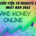Trang web kiếm tiền online hiệu quả nhất 2022