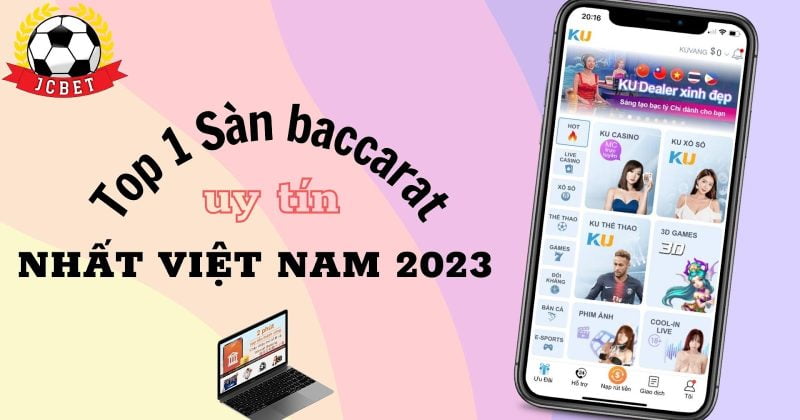 Top 1 Sàn baccarat uy tín nhất Việt Nam 2023
