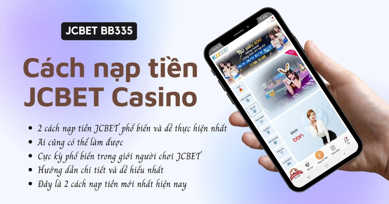 Cập nhật cách nạp tiền vào JCBET  casino online mới nhất